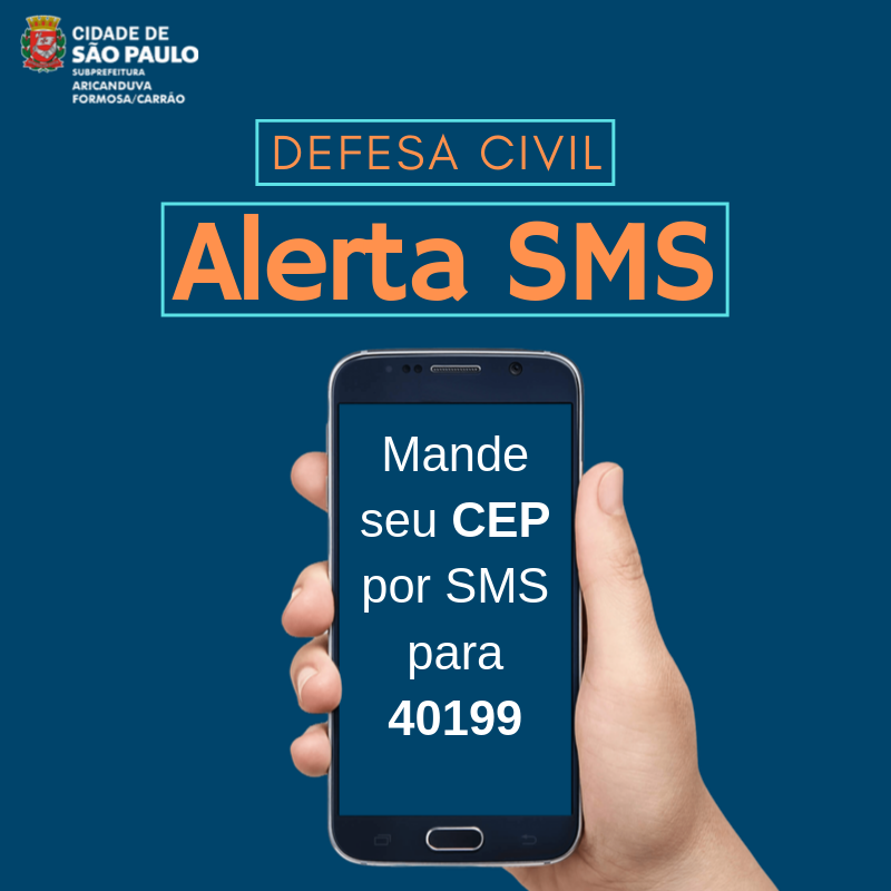 Defesa Civil - alerta - mão segurando um celular com a escrita "Mande seu CEP por SMS para 40199"
